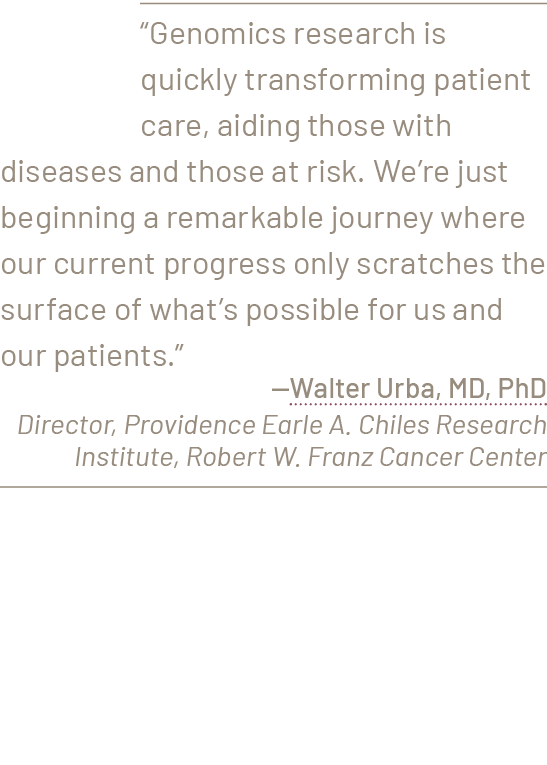 “Genomics research is quickly transforming patient care, aiding those with diseases and those at risk. We’re just beg...