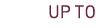 up to